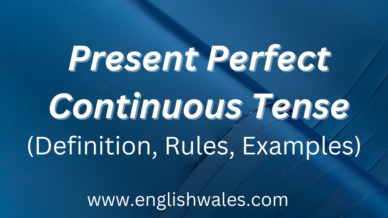 Present Perfect Continuous Tense Sentences Archives My Blog