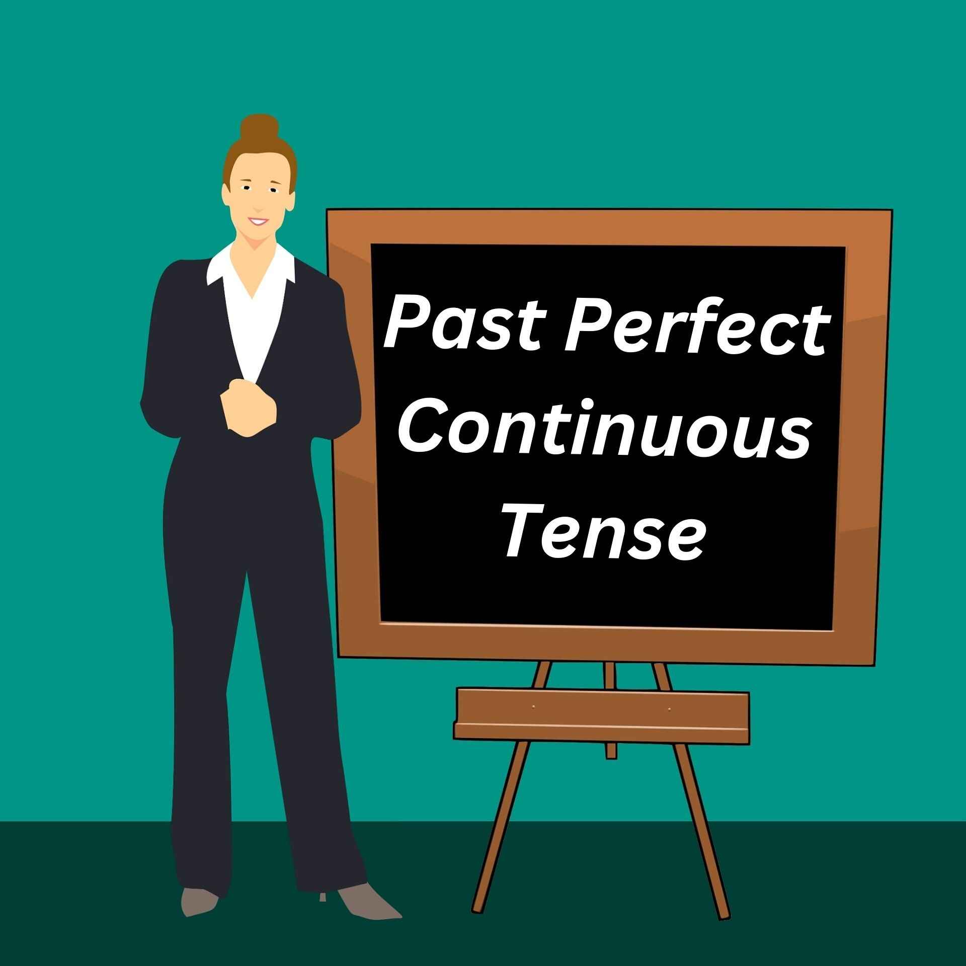 Past Perfect Continuous Tense In Hindi - English Wales